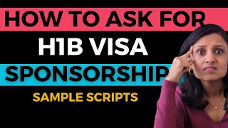 How To Ask Your Company For H1B Visa  with Sample Scripts [upl. by Yliab]