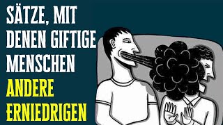 12 Sätze mit denen giftige und gefährliche Menschen andere herabwürdigen und erniedrigen [upl. by Noirod]