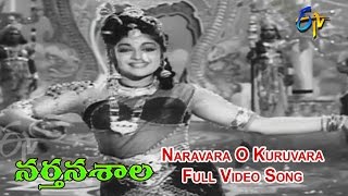 Naravara O Kuruvara Full Video Song  Narthanasala  N T Rama Rao  Savitri  SVR  ETV Cinema [upl. by Enninaej]