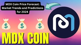 Future of MDX Coin Price Predictions and Market Outlook [upl. by Eugilegna]