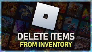 How To Delete Items from Roblox Inventory  Tutorial [upl. by Eidas]