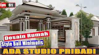 Ada Studio Pribadi  Desain Rumah style bali minimalis 8m X 16m EPS61 [upl. by Andreas677]