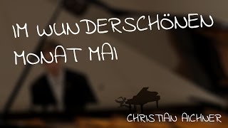 Im wunderschönen Monat Mai  Piano [upl. by Izy]