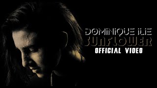 Dominique Ilie  Sunflower  Official Video [upl. by Rochelle808]