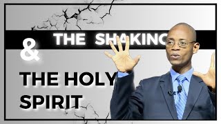 05 The Shaking amp The Divinity of The Holy Spirit  Loago Setswalo [upl. by Drehcir]