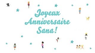 ♫ Joyeux Anniversaire Sana ♫ [upl. by Nicolai]