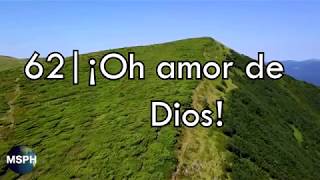 HA62  Himno 62  ¡Oh amor de Dios [upl. by Gates833]