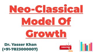 NeoClassical Model Of Growth  Neo Classical Theory  Economics  Development Economics  CUET UGC [upl. by Sivra]