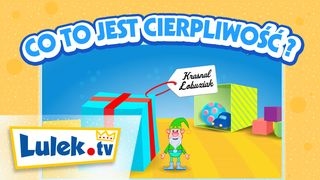 Co to jest cierpliwość I Uczę się z Lulektv [upl. by Paige945]