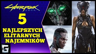 Top 5 najlepszych najemników Solosów  Cyberpunk 2077 [upl. by Ahsirk]