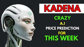 Insane KADENA KDA Price Prediction for THIS WEEK by AI [upl. by Langer]