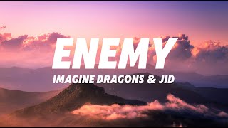 Imagine Dragons amp JID  Enemy Lyrics  DBeats [upl. by Frederic466]