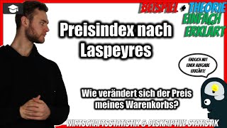 Laspeyres Preisindex berechnen  An einem Beispiel die Formel amp Theorie einfach erklärt Statistik [upl. by Jaime]