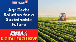 AgriTech Startups In India Sustainable Future  AgriTech Farming Right PerspectiveCNN News18 Live [upl. by Alvar858]