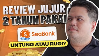 Review 2 Tahun di SEABANK Masih Aman dan Menguntungkan [upl. by Jakie736]