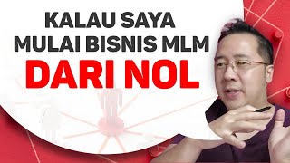 Kalau Saya Memulai Bisnis MLM  Belajar Bisnis Online Dari Nol [upl. by Enomed]