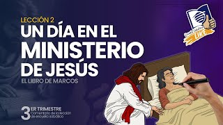 Escuela Sabática LIKE  Lección 2  Un día en el ministerio de Jesús [upl. by Alben]