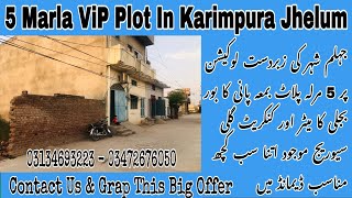 5 Marla Plot For Sale In Karimpura Jhelum  Plot For Sale With Water Bor  Cheap Plot For Sale [upl. by Dillon]