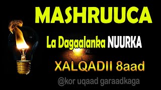 MASHRUUCA LADAGAALANKA NUURKAxalqadii 12aadKor uqaad Garaadkaga [upl. by Tioneb]