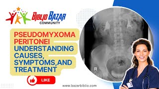 Pseudomyxoma Peritonei Explained Symptoms Treatment and Care 🏥  Rare Abdominal Condition [upl. by Burkley688]