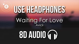 Avicii  Waiting For Love 8D AUDIO [upl. by Sisson3]