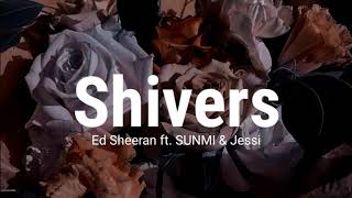 Shivers  Ed Sheeran Feat SUNMI amp Jessi TraduçãoLegendado [upl. by Ebanreb272]