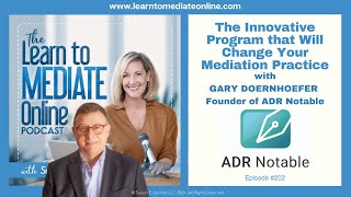 The Tech Innovation That Will Change Your Practice Forever with Gary Doernhoefer of ADR Notable [upl. by Fanchon]