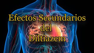 Efectos Secundarios del Diltiazem [upl. by Atims274]