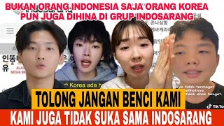 TOLONG JANGAN BENCI KAMI ❗ ORANG KOREA SELATAN INI JUGA TIDAK SUKA DEGAN GRUP INDOSARANG ITU OKNUM [upl. by Morrill936]