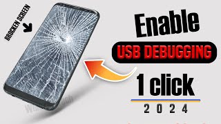 How To Turn On USB Debugging With A Broken Screen  Enable USB Debugging on Broken Android 2024 [upl. by Belter]