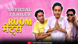 RoomMates  Official Trailer  Divyansh Narayan [upl. by Ellitnahc]