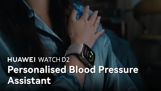 HUAWEI WATCH D2  Personalised Blood Pressure Assistant [upl. by Maggie]