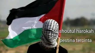 Lirik palestina tercinta shoutul harokah [upl. by Coleen265]