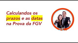 Calculando os prazos na prova da FGV [upl. by Candyce]