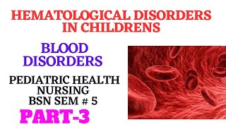 Hematological Disorders in Children  Pediatric Health Nursing  Sem 5 Part3  Sickle Cell Anemia [upl. by Getraer]