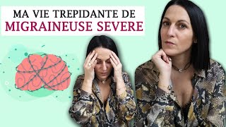 MA VIE DE MIGRAINEUSE SÉVÈRE conséquences traitements rebouteux et toussa [upl. by Alli]