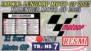 JADWAL MOTO GP 2023 TERBARU  JADWAL LENGKAP MOTO GP 2023  MOTO GP MUSIM 2023 LIVE TRANS 7 [upl. by Nilhsa]