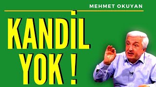 NEREDEN ÇIKTI BU KANDİLLER   Mehmet Okuyan [upl. by Ahsika]