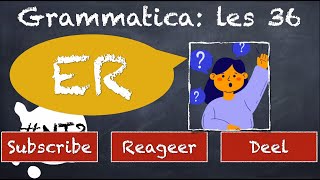 How to use ER in Dutch NT2 grammatica nederlands learndutch inburgeringsexamen staatsexamen [upl. by Nowujalo]