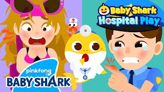 🔥NEW Hot Hot I Got a Burn  Baby Shark Doctor  Hospital Play  Baby Shark Official [upl. by Rendrag]