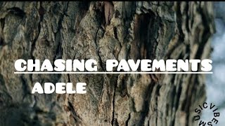 Adele CHASING PAVEMENTS Lyrics [upl. by Corvin]