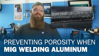 Preventing Porosity When MIG Welding Aluminum [upl. by Noillid464]