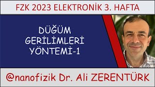 Analog Elektronik Ders03 Düğüm Gerilimleri Yöntemi1 [upl. by Retsam127]