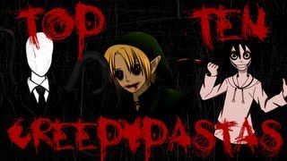 Top 10 Creepypastas [upl. by Eecats]