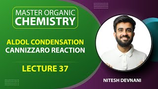 Aldol Condensation Cannizzaro Reaction  Master Organic Chemistry  L37  NEETJEE  Nitesh Devnani [upl. by Sherrer]