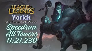 Yorick All Towers Speed Run  League of Legends 1121230 [upl. by Redan496]