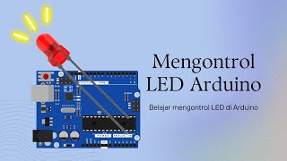 Cara Mengontrol LED Pada Arduino Dengan Menggunakan Aplikasi Proteus [upl. by Celinda]