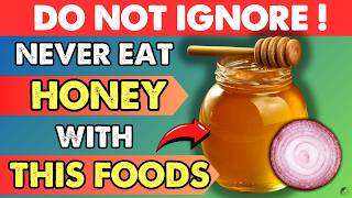 Never Eat Honey with These 3 types of Foods or you will have Cancer and Dementia  Health Journey [upl. by Trip253]