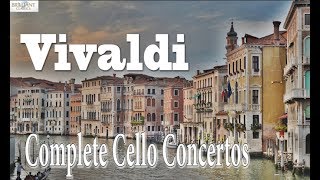 Vivaldi Complete Cello Concertos [upl. by Onailimixam]