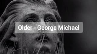 Older  George Michael lyrics engvostfr [upl. by Ndnarb678]